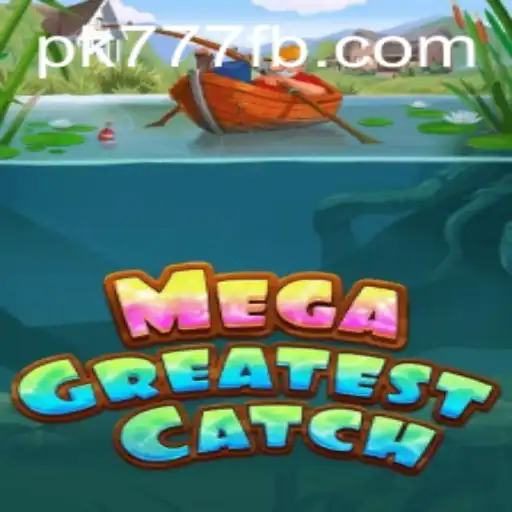 Discover the Thrill of MegaGreatestCatch